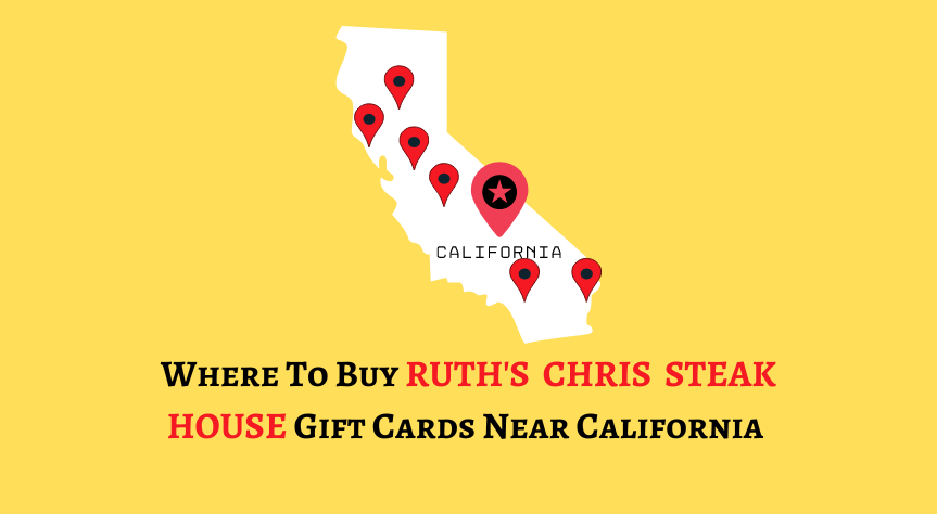 Where To Buy Ruth s Chris Steak House Gift Cards Near California