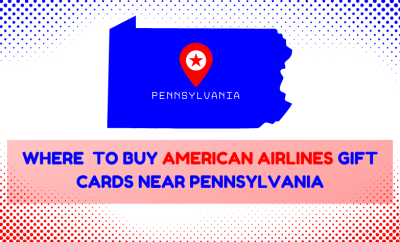 Where To Buy American Airlines Gift Cards Near Pennsylvania