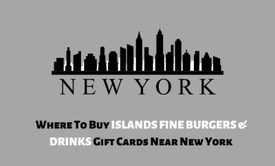 Where To Buy Islands Fine Burgers & Drinks Gift Cards Near New York