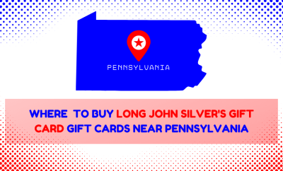 Where To Buy Long John Silver’s Gift Cards Near Pennsylvania