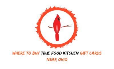 Where To Buy True Food Kitchen Gift Cards Near Ohio