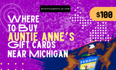 Where To Buy Auntie Anne’s Gift Cards Near Michigan