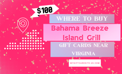 Where To Buy Bahama Breeze Island Grille Gift Cards Near Virginia