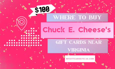 Where To Buy Chuck E. Cheese’s Gift Cards Near Virginia