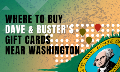 Where To Buy Dave & Buster’s Gift Cards Near Washington