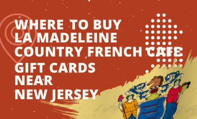 Where To Buy La Madeleine Country French Cafe Gift Cards Near New Jersey