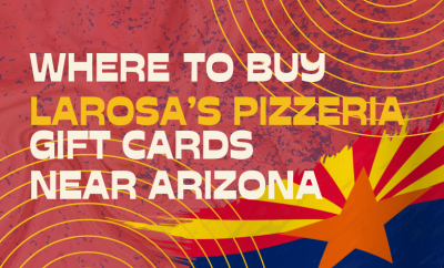 Where To Buy LaRosa’s Pizzeria Cards Near Arizona