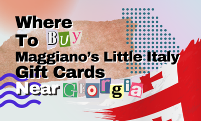 Where To Buy Maggiano’s Little Italy Gift Cards Near Georgia