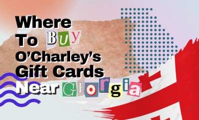 Where To Buy O’Charley’s Gift Cards Near Georgia