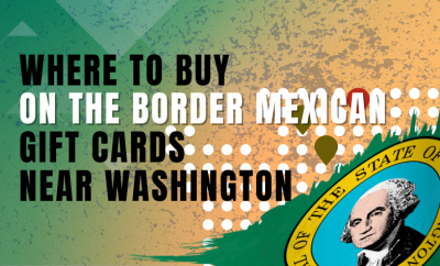 Where To Buy On The Border Mexican Gift Cards Near Washington