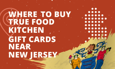 Where To Buy True Food Kitchen Gift Cards Near New Jersey