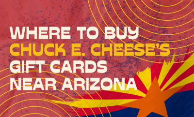 Where To buy Chuck E. Cheese’s Gift cards Near Arizona