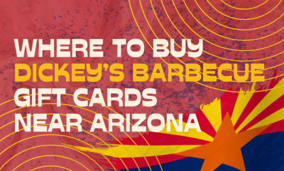 Where To buy Dickey’s Barbecue Pit Gift cards Near Arizona