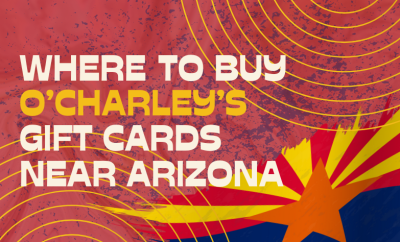 Where To buy O’Charley’s Gift cards Near Arizona