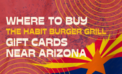 Where To buy The Habit Burger Grill Gift cards Near Arizona